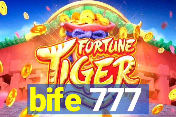 bife 777